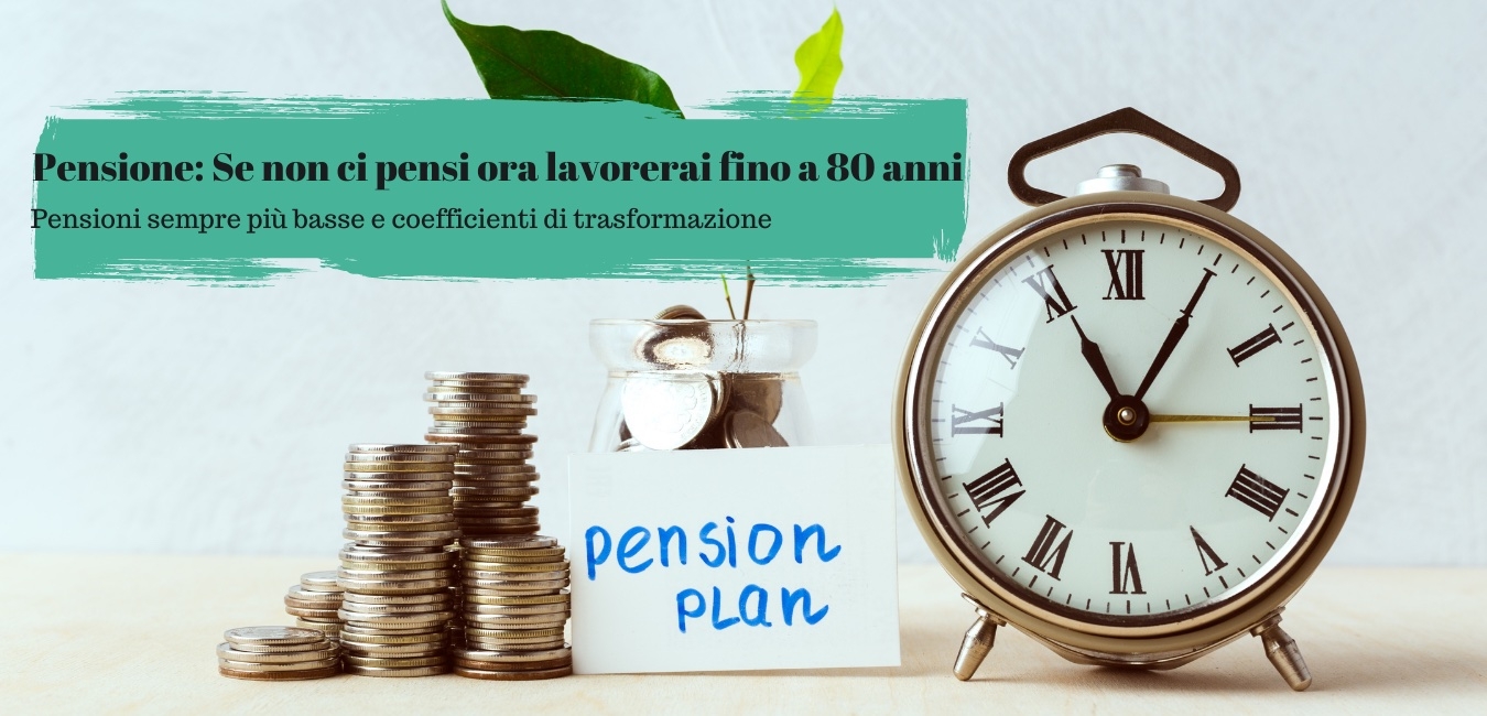 Pensione: Se non ci pensi ora lavorerai fino a 80 anni