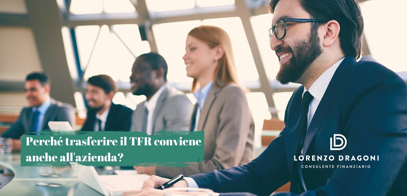 Perché trasferire il TFR conviene anche all'azienda?