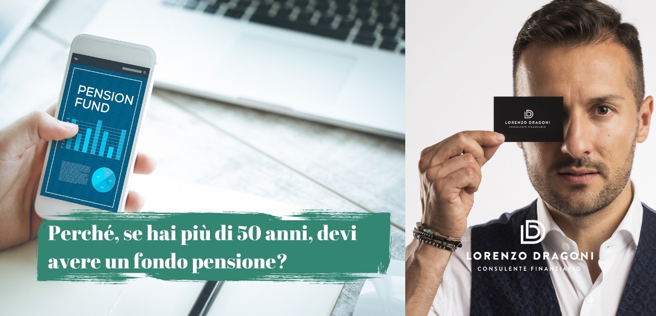 Perché, se hai più di 50 anni, devi avere un fondo pensione?
